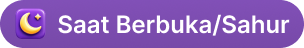 Saat berbuka atau sahur
